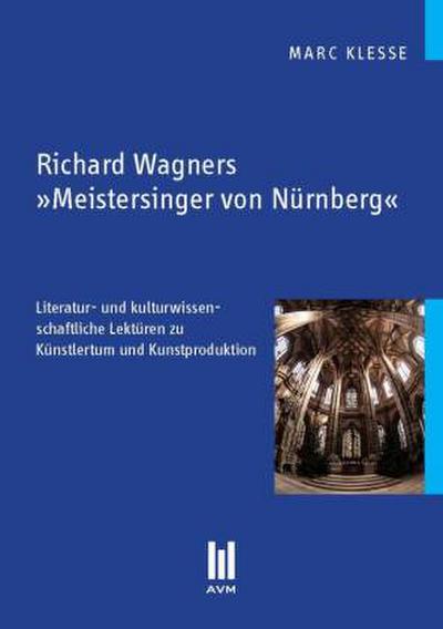 Richard Wagners ’Meistersinger von Nürnberg’