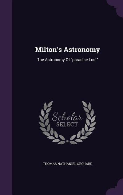 Milton’s Astronomy: The Astronomy Of paradise Lost