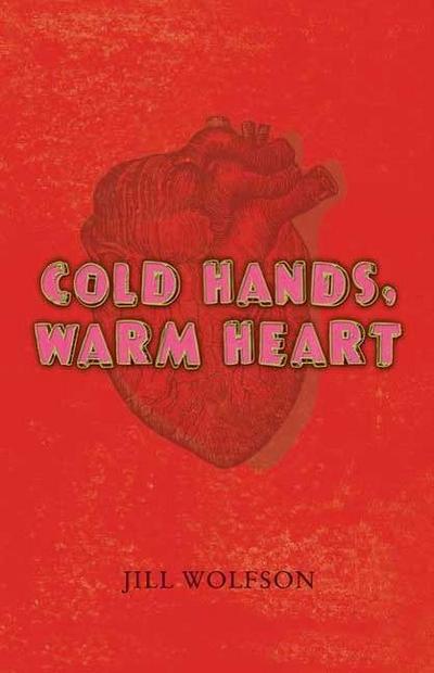Cold Hands, Warm Heart