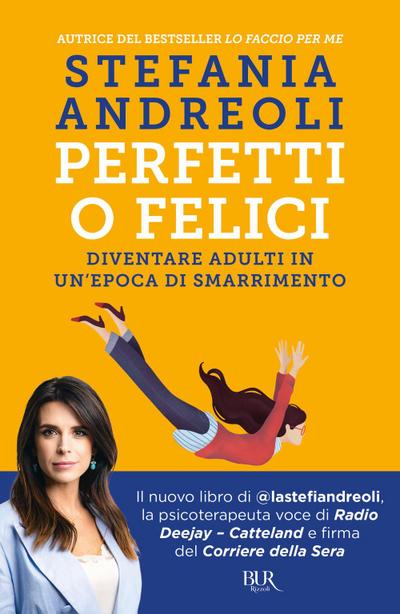 Perfetti o felici. Diventare adulti in un’epoca di smarrimento