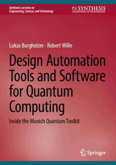 Design Automation Tools and Software for Quantum Computing