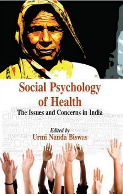 Social Psychology of Health : The Issues and Concerns in India
