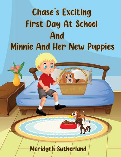 Chase’s Exciting First Day at School and Minnie and Her New Puppies