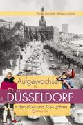 Aufgewachsen in Düsseldorf in den 60er und 70er Ja
