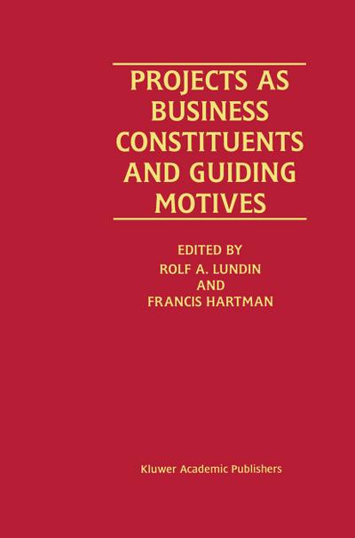 Projects as Business Constituents and Guiding Motives
