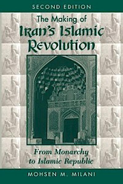 Making Of Iran’s Islamic Revolution