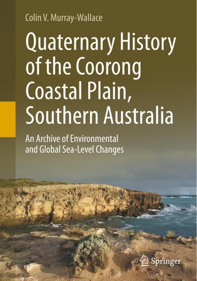 Quaternary History of the Coorong Coastal Plain, Southern Australia