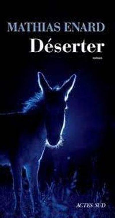 Enard, M: Déserter