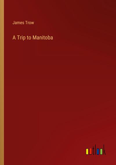 A Trip to Manitoba