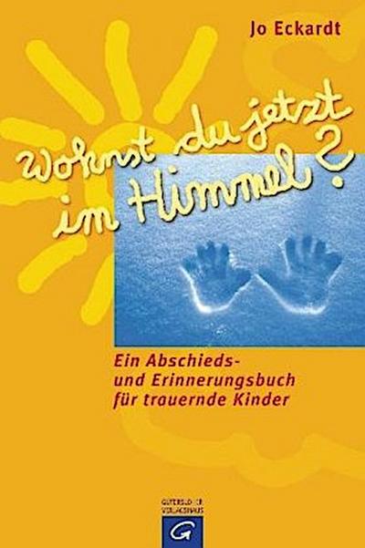 Wohnst du jetzt im Himmel?