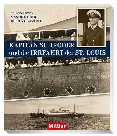 Kapitän Schröder und die Irrfahrt der St. Louis