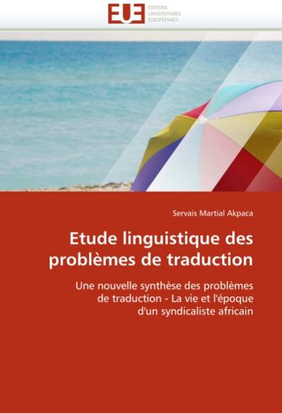 Etude linguistique des problèmes de traduction - Servais Martial Akpaca