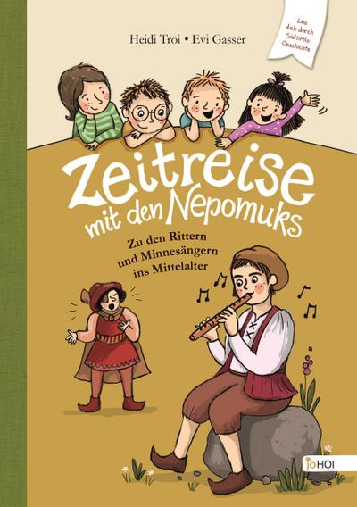Zeitreise mit den Nepomuks - Zu den Rittern und Minnesängern ins Mittelalter
