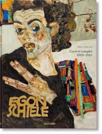 Egon Schiele. L’oeuvre complet 1909-1918