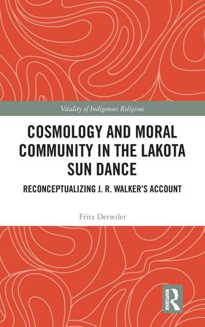Cosmology and Moral Community in the Lakota Sun Dance