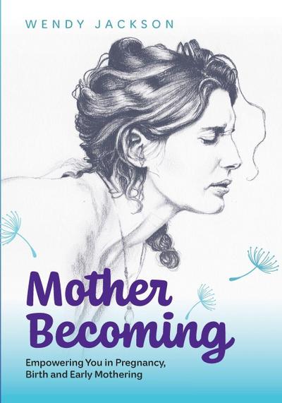 Mother Becoming