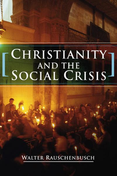 Christianity and the Social Crisis