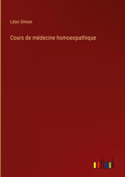 Cours de médecine homoeopathique