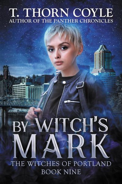 By Witch’s Mark (The Witches of Portland, #9)
