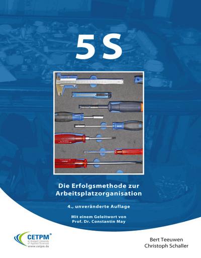 5S - Die Erfolgsmethode zur Arbeitsplatzorganisation