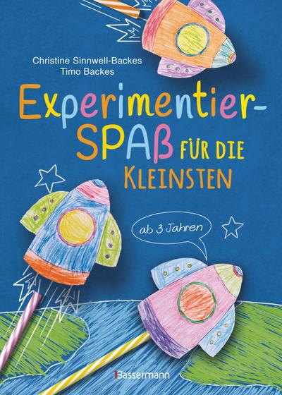 Experimentierspaß für die Kleinsten. 25 leichte Experimente für Kinder ab 3 Jahren. Schwebende Eier, Fluchtpfeffer, Rasierschaum-Regenwolken, Gummibärchen-Riesen, Sprengbohnen u.v.m. Leicht durchführbar mit Haushaltsmaterialien