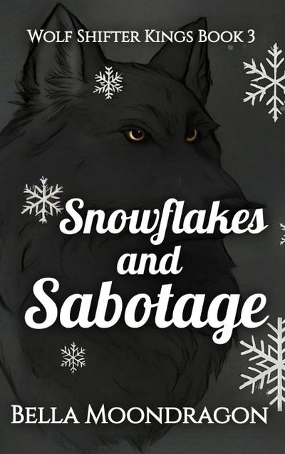 Snowflakes and Sabotage