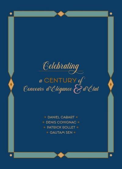 Celebrating a Century of Concours d’Élégance & d’Etat