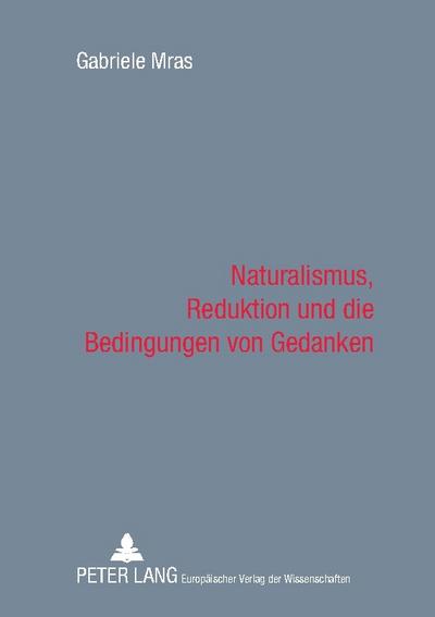 Naturalismus, Reduktion und die Bedingungen von Gedanken