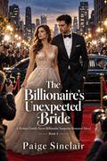 The Billionaire’s Unexpected Bride
