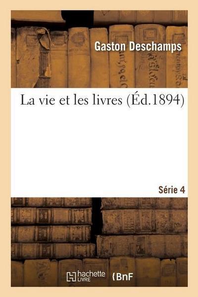 La Vie Et Les Livres. Série 4