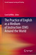 The Practice of English as a Medium of Instruction (EMI) Around the World