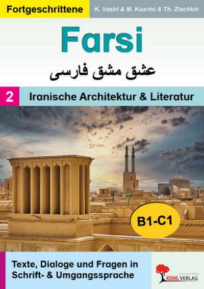 FARSI / Band 2: Iranische Architektur und Literatur (Niveau B1-C1)