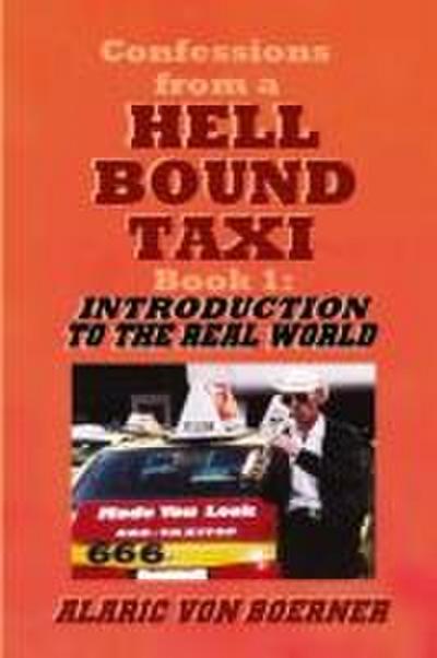 Confessions from a Hell Bound Taxi, BOOK 1