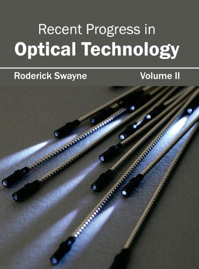 Recent Progress in Optical Technology