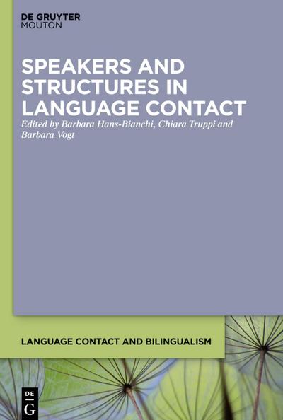 Speakers and Structures in Language Contact