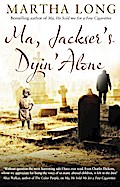 Ma, Jackser’s Dyin Alone