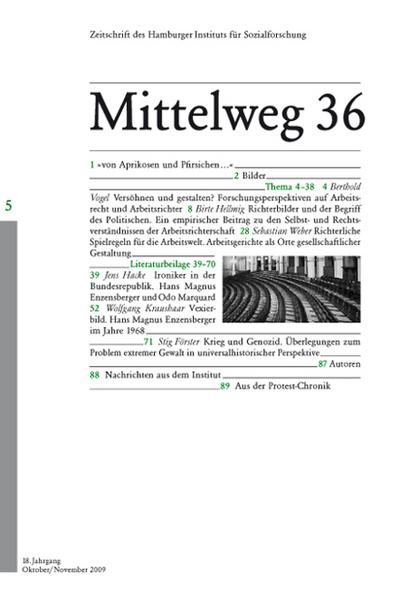 Arbeitsrecht und Arbeitsrichter. Mittelweg 36, Zeitschrift des Hamburger Instituts für Sozialforschung, Heft 5/2009
