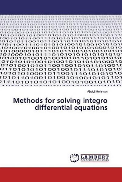 Methods for solving integro differential equations