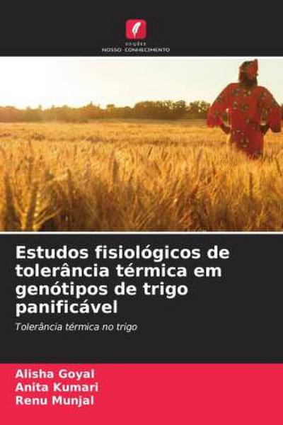 Estudos fisiológicos de tolerância térmica em genótipos de trigo panificável