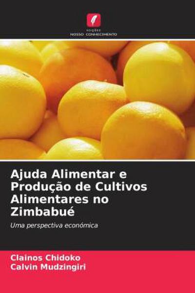 Ajuda Alimentar e Produção de Cultivos Alimentares no Zimbabué