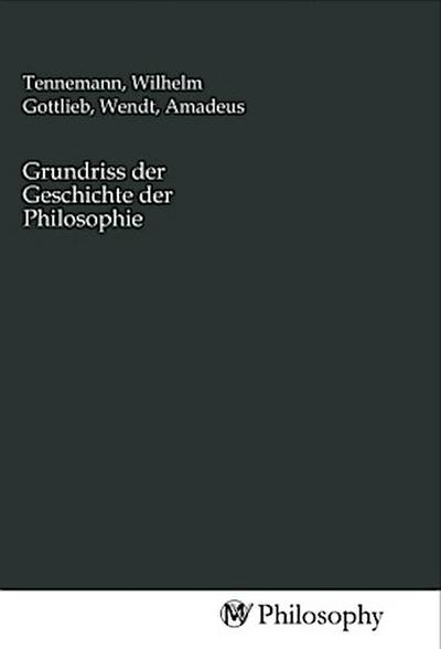 Grundriss der Geschichte der Philosophie
