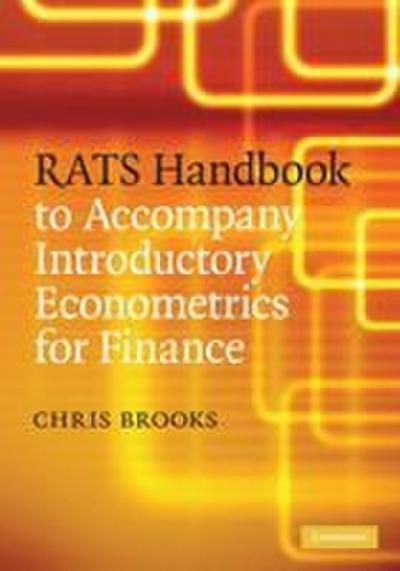 RATS Handbook to Accompany Introductory Econometrics for Finance