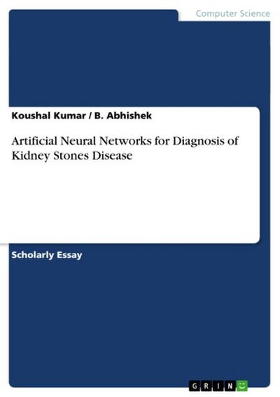 Artificial Neural Networks for Diagnosis of Kidney Stones Disease