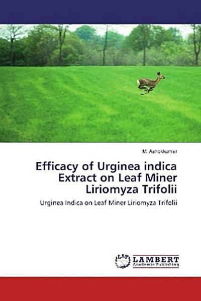 Efficacy of Urginea indica Extract on Leaf Miner Liriomyza Trifolii