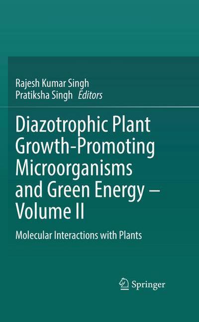 Diazotrophic Plant Growth-Promoting Microorganisms and Green Energy - Volume II