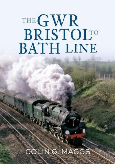 The Gwr Bristol to Bath Line