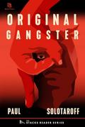 Original Gangster:  A True Story about the Man Who Founded the Bloods (The Stacks Reader Series)