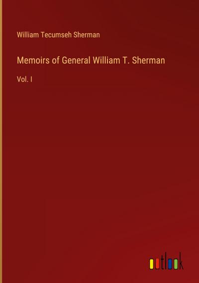 Memoirs of General William T. Sherman
