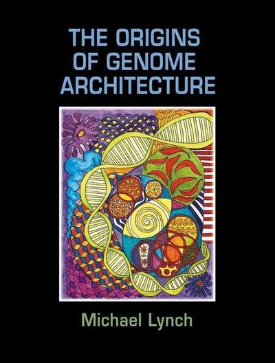 Lynch, M: Origins of Genome Architecture
