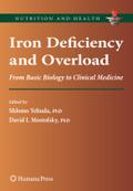 Iron Deficiency and Overload: From Basic Biology to Clinical Medicine (Nutrition and Health)